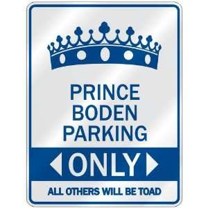   PRINCE BODEN PARKING ONLY  PARKING SIGN NAME