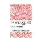 NEW The Weakling and the Enemy   Francois Mauriac
