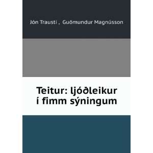  Teitur ljÃ³Ã°leikur Ã­ fimm sÃ½ningum GuÅmundur 