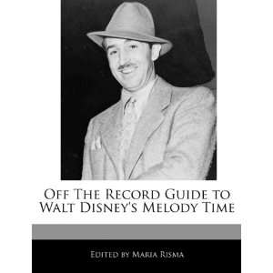  Off The Record Guide to Walt Disneys Melody Time 