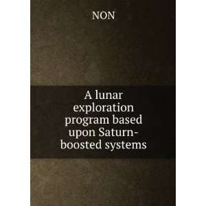   exploration program based upon Saturn boosted systems NON Books