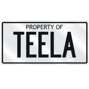  NEW  PROPERTY OF TEELA  LICENSE PLATE SIGN NAME