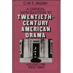   Introduction to Twentieth Century American Drama Volume 1, 1900 1940