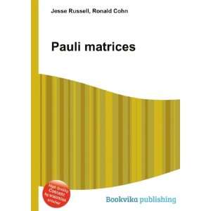  Pauli matrices Ronald Cohn Jesse Russell Books