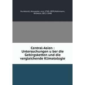   Alexander von, 1769 1859,Mahlmann, Wilhelm, 1812 1848 Humboldt Books