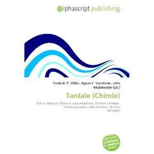  Tantale (Chimie) (French Edition) (9786132731746) Books