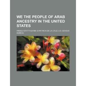  We the people of Arab Ancestry in the United States 