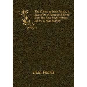   from the Best Irish Writers, Ed. by T. Mac Mahon Irish Pearls Books