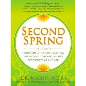  Second Spring Dr. Maos Hundreds of Natural Secrets for 