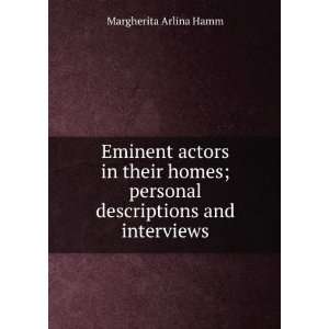    Eminent actors in their homes; Margherita Arlina Hamm Books