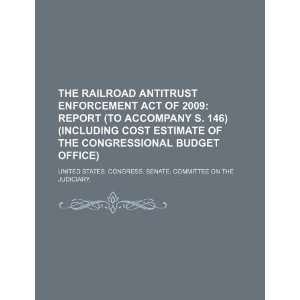  The Railroad Antitrust Enforcement Act of 2009 report (to 