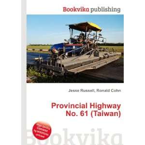  Provincial Highway No. 61 (Taiwan) Ronald Cohn Jesse Russell Books