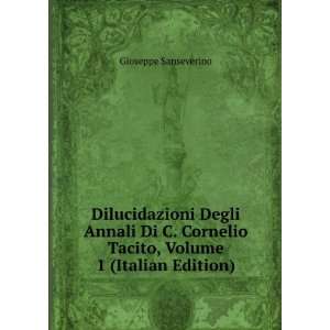  Dilucidazioni Degli Annali Di C. Cornelio Tacito, Volume 1 