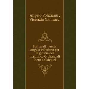   di Piero de Medici. Vicenzio Nannucci Angelo Poliziano  Books