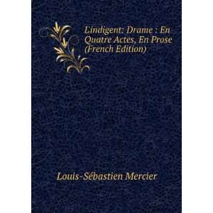   Actes, En Prose (French Edition) Louis SÃ©bastien Mercier Books