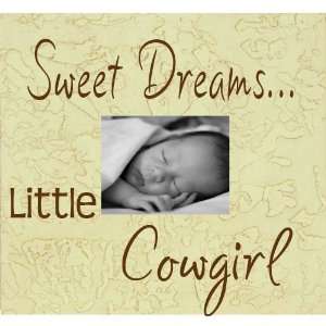 Sweet Dreams Little Cowgirl 4 x 6 Tabletop Picture Frame