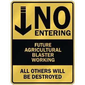   FUTURE AGRICULTURAL BLASTER WORKING  PARKING SIGN