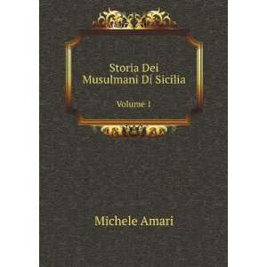    Storia Dei Musulmani Di Sicilia. Volume 1 Michele Amari Books