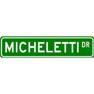  MICHELETTI Street Sign ~ Personalized Family Lastname Sign 