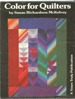 Color for Quilters Book by Susan Richardson McKelvey ~ 1984 by Yours 