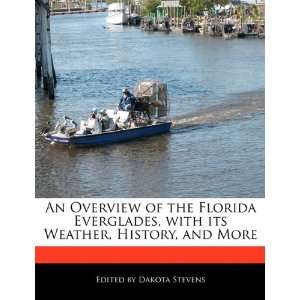 com An Overview of the Florida Everglades, with its Weather, History 