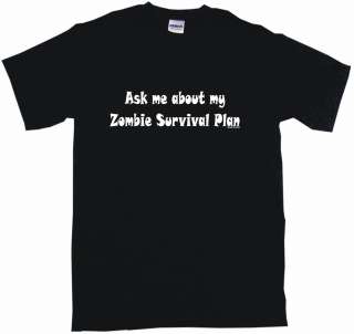 Ask Me About My Zombie Survival Plan Mens tee Shirt  