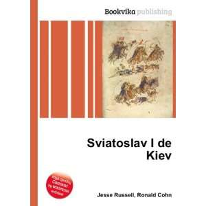  Sviatoslav I de Kiev Ronald Cohn Jesse Russell Books