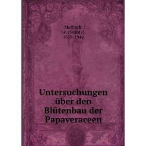   BlÃ¼tenbau der Papaveraceen Sv. (Svante), 1859 1946 Murbeck Books