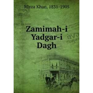 Zamimah i Yadgar i Dagh 1831 1905 Mirza Khan  Books