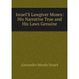   His Narrative True and His Laws Genuine Alexander Moody Stuart Books
