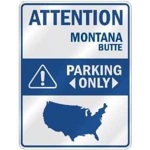   BUTTE PARKING ONLY  PARKING SIGN USA CITY MONTANA