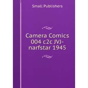 Camera Comics 004 c2c JVJ narfstar 1945 Small Publishers  