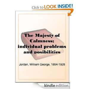 The Majesty of Calmness; individual problems and posibilities William 