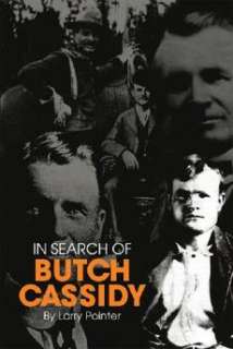 In Search of Butch Cassidy NEW by Larry Pointer 9780806121437  