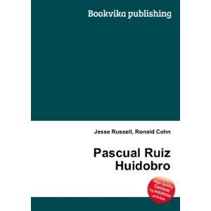  Pascual Ruiz Huidobro Ronald Cohn Jesse Russell Books