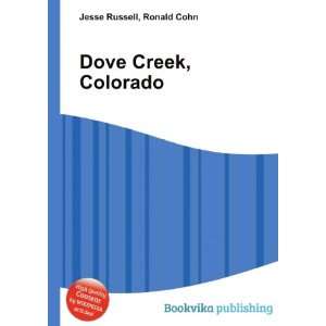  Dove Creek, Colorado Ronald Cohn Jesse Russell Books