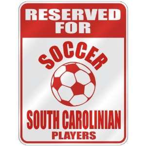  RESERVED FOR  S OCCER SOUTH CAROLINIAN PLAYERS  PARKING 