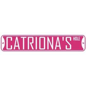   CATRIONA HOLE  STREET SIGN