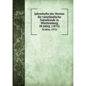  Naturkunde in WÃ¼rttemberg. 28.Jahrg. (1872) Staatliches Museum 