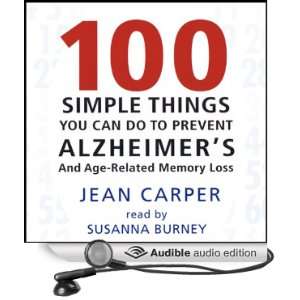  100 Simple Things You Can Do to Prevent Alzheimers 
