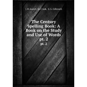  The Century Spelling Book A Book on the Study and Use of Words 