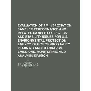  Evaluation of PM. speciation sampler performance and 