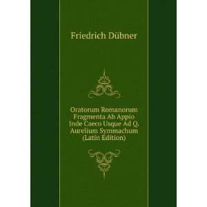   Ad Q. Aurelium Symmachum (Latin Edition) Friedrich DÃ¼bner Books