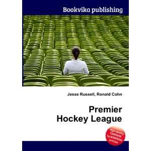  Premier Hockey League Ronald Cohn Jesse Russell Books
