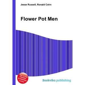 Flower Pot Men Ronald Cohn Jesse Russell Books
