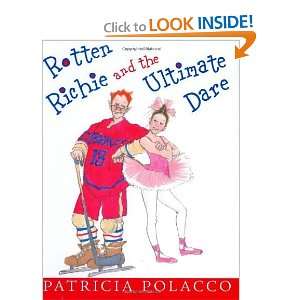  Rotten Richie and the Ultimate Dare [Hardcover] Patricia 