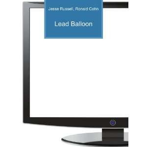 Lead Balloon Ronald Cohn Jesse Russell  Books