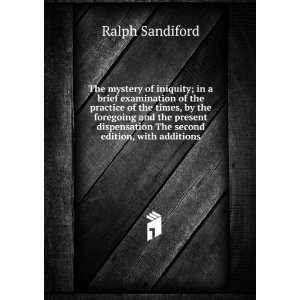   The second edition, with additions. Ralph Sandiford Books