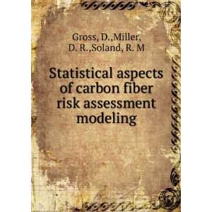   risk assessment modeling D.,Miller, D. R.,Soland, R. M Gross Books