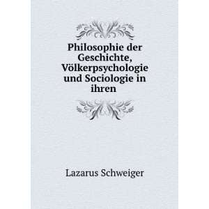   ¶lkerpsychologie und Sociologie in ihren . Lazarus Schweiger Books